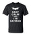 Keep Calm And I Am Batman T Shirt-Short Sleeves-Elessi UK