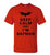 Keep Calm And I Am Batman T Shirt-Short Sleeves-Elessi UK